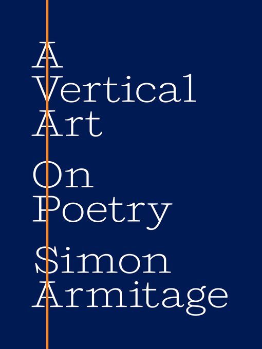 Title details for A Vertical Art by Simon Armitage - Available